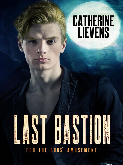 Title details for Last Bastion by Catherine Lievens - Available